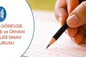 2021 YILI GÖREVDE YÜKSELME ve ÜNVAN DEĞİŞİKLİĞİ SINAV  DUYURUSU