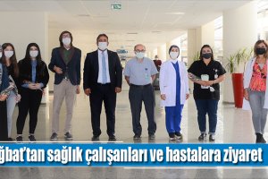 Yağbat’tan sağlık çalışanları ve hastalara ziyaret