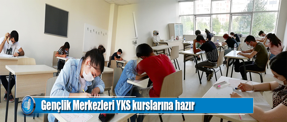 Gençlik Merkezleri YKS kurslarına hazır