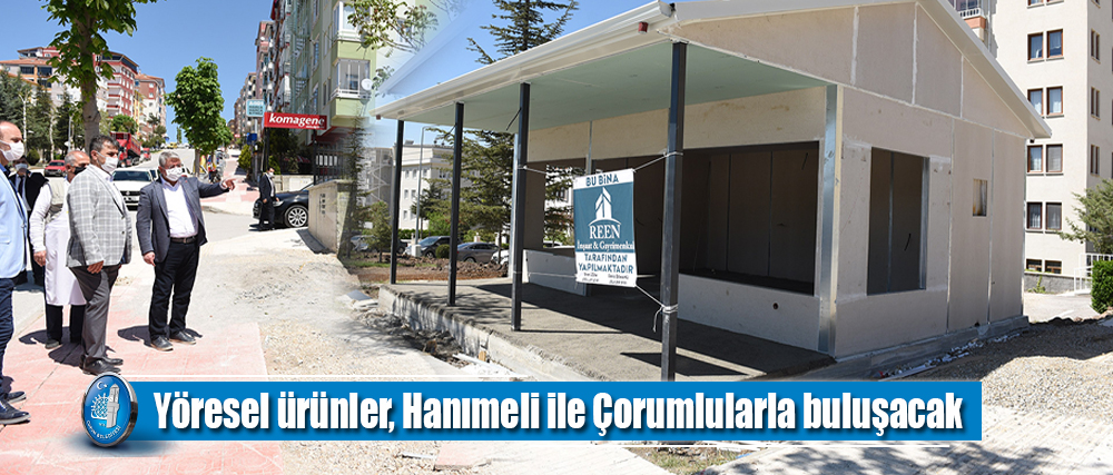 Yöresel ürünler, Hanımeli ile Çorumlularla buluşacak