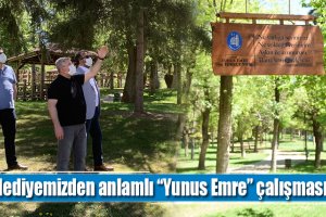 Belediyemizden anlamlı “Yunus Emre” çalışması