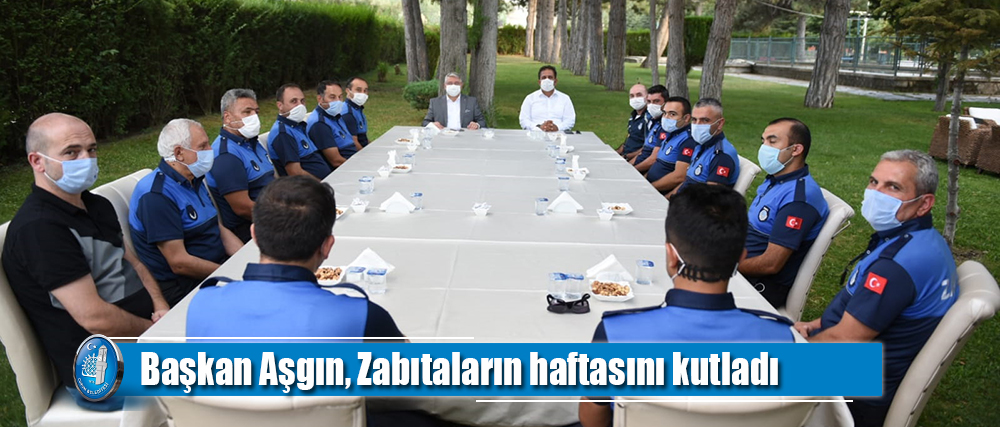 Başkan Aşgın, Zabıtaların haftasını kutladı