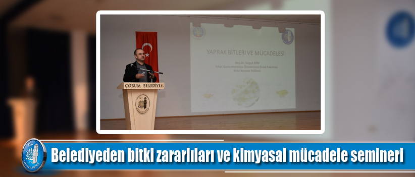 Belediyeden bitki zararlıları ve kimyasal mücadele semineri
