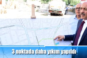 3 noktada daha yıkım yapıldı