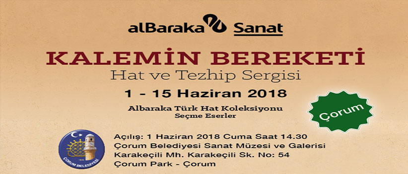 Kalemin Bereketi hat ve tezhip Sergisi Çorum’da