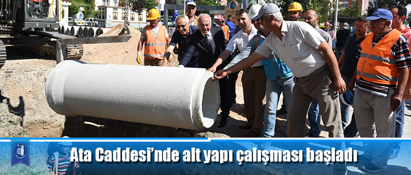 Ata Caddesi’nde alt yapı çalışması başladı
