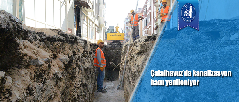 Çatalhavuz’da kanalizasyon hattı yenileniyor