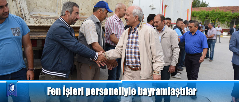 Fen İşleri personeliyle bayramlaştılar