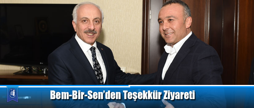 Bem-Bir-Sen’den Teşekkür Ziyareti