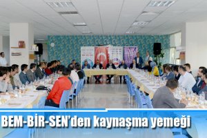 BEM-BİR-SEN’den kaynaşma yemeği