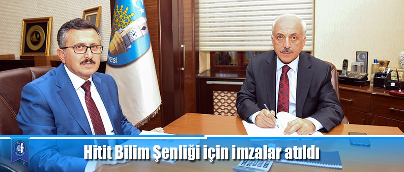 Hitit Bilim Şenliği için imzalar atıldı