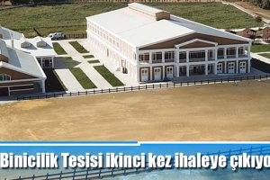 Binicilik Tesisi ikinci kez ihaleye çıkıyor