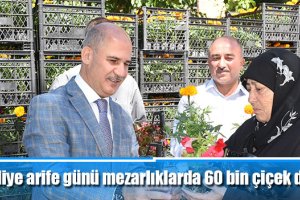 Belediye arife günü mezarlıklarda 60 bin çiçek dağıtacak