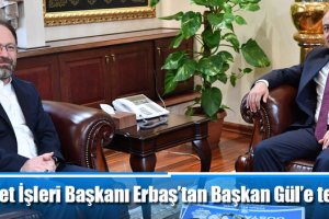 Diyanet İşleri Başkanı Erbaş’tan Başkan Gül’e teşekkür