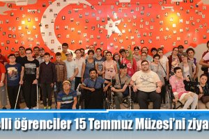 Engelli öğrenciler 15 Temmuz Müzesi’ni ziyaret etti