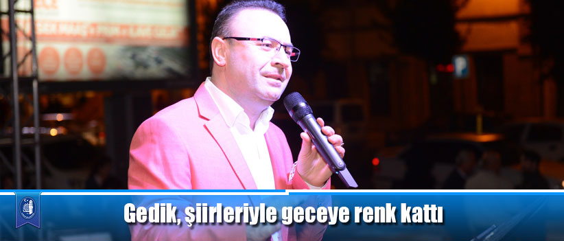 Gedik, şiirleriyle geceye renk kattı
