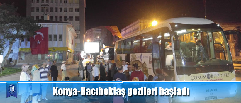 Konya-Hacıbektaş gezileri başladı