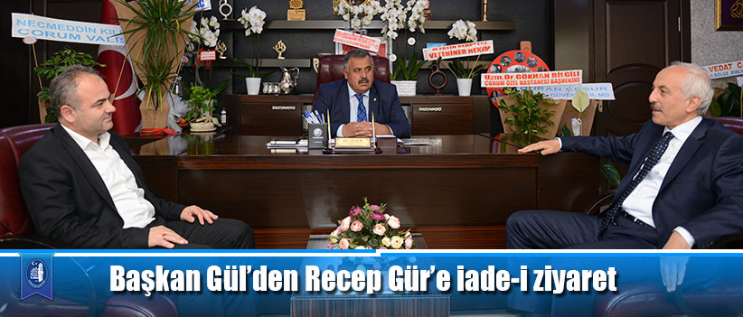 Başkan Gül’den Recep Gür’e iade-i ziyaret