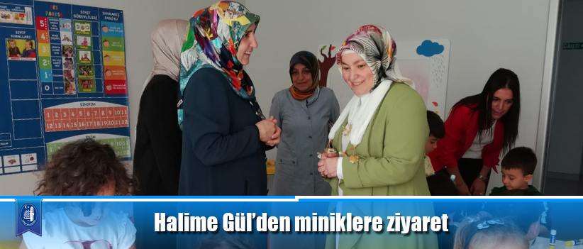 Halime Gül’den miniklere ziyaret