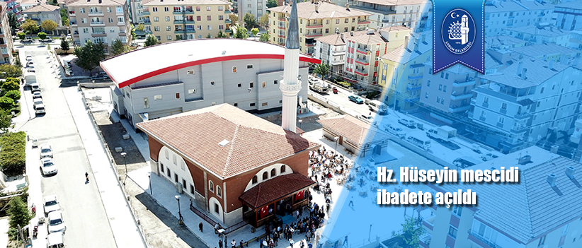 Hz. Hüseyin mescidi ibadete açıldı