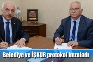 Belediye ve İŞKUR protokol imzaladı