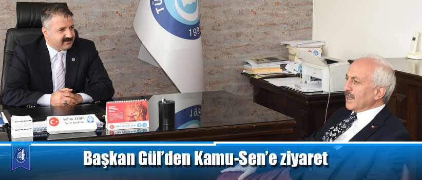 Başkan Gül’den Kamu-Sen’e ziyaret