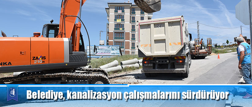Belediye, kanalizasyon çalışmalarını sürdürüyor