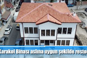 Eski Karakol Binası aslına uygun şekilde restore edildi