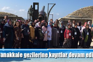 Çanakkale gezilerine kayıtlar devam ediyor