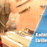 Kadınlar tarihe yolculuk yaptı