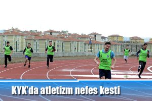 KYK’da atletizm nefes kesti