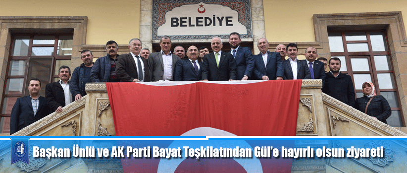Başkan Ünlü ve AK Parti Bayat Teşkilatından Gül’e hayırlı olsun ziyareti