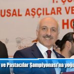 1. Aşçılar ve Pastacılar Şampiyonası’na yoğun katılım