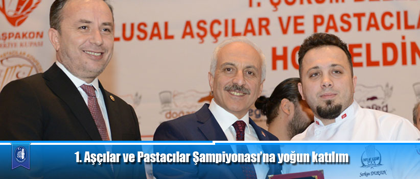 1. Aşçılar ve Pastacılar Şampiyonası’na yoğun katılım