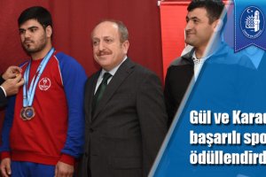Gül ve Karadağ başarılı sporcuları ödüllendirdi