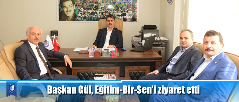 Başkan Gül, Eğitim-Bir-Sen’i ziyaret etti