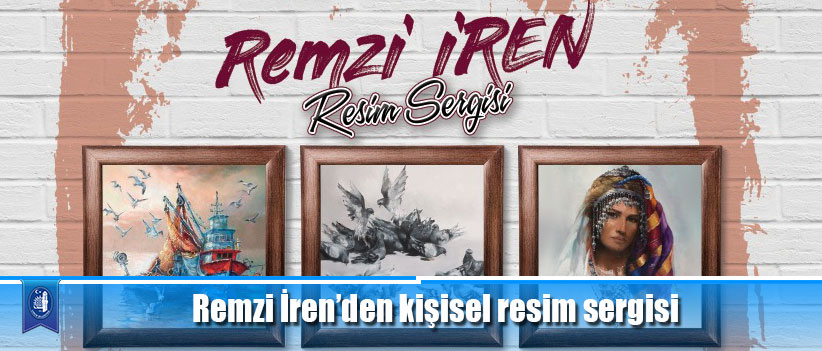 Remzi İren’den kişisel resim sergisi