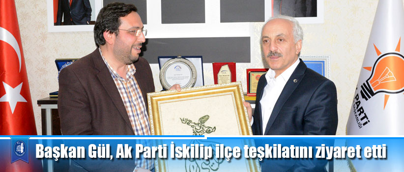 Başkan Gül, Ak Parti İskilip ilçe teşkilatını ziyaret etti