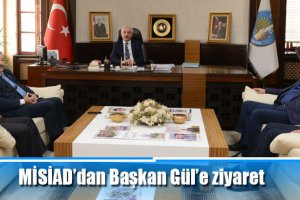 MİSİAD’dan Başkan Gül’e ziyaret