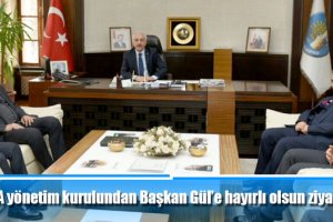 OKA yönetim kurulundan Başkan Gül’e hayırlı olsun ziyareti