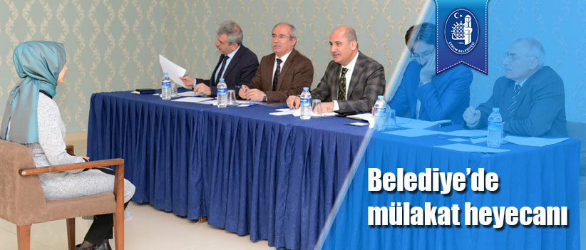 Belediye’de mülakat heyecanı