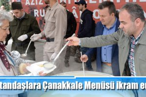 Vatandaşlara Çanakkale Menüsü ikram edildi