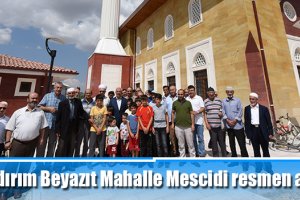 Yıldırım Beyazıt Mahalle Mescidi resmen açıldı