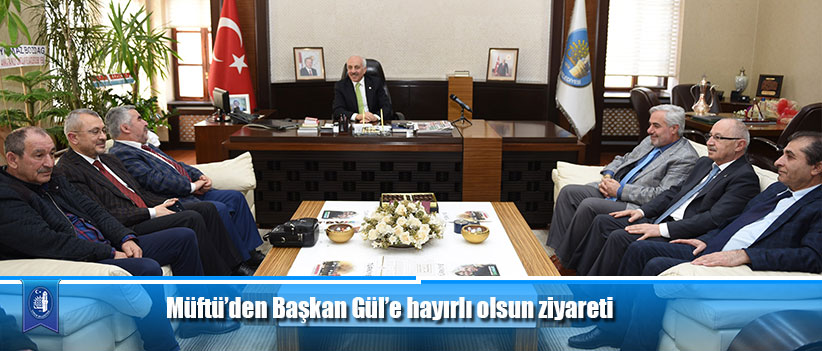 Müftü’den Başkan Gül’e hayırlı olsun ziyareti