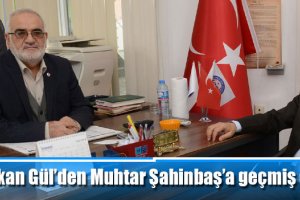 Başkan Gül’den Muhtar Şahinbaş’a geçmiş olsun