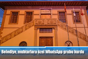Belediye, muhtarlara özel WhatsApp grubu kurdu