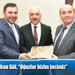 Başkan Gül, “Oğuzlar bizim incimiz”