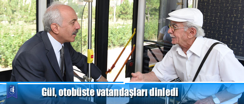 Gül, otobüste vatandaşları dinledi