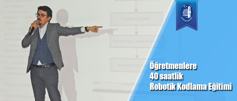 Öğretmenlere 40 saatlik Robotik Kodlama Eğitimi