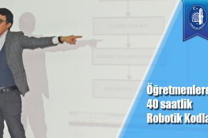 Öğretmenlere 40 saatlik Robotik Kodlama Eğitimi